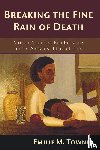 Townes, Emilie M - Breaking the Fine Rain of Death