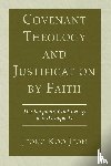 Jeon, Jeong Koo - Covenant Theology and Justification by Faith