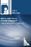 Wilson, Alistair I. - WHEN WILL THESE THINGS HAPPEN