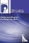 Kendall, R. T. - CALVIN & ENGLISH CALVINISM TO