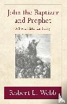 Webb, Robert L - John the Baptizer and Prophet