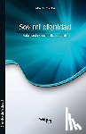 Palacios, Marcelo - Soy Mi Dignidad. Eutanasia y Suicidio Asistido