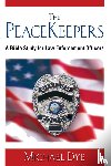 Dye, Michael - The PeaceKeepers