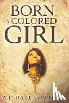 Q, Michael Edwin - Born A Colored Girl