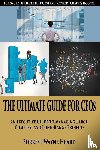 Heard, Forrest Wayne - Heard, F: Ultimate Guide for CEOs