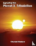 Masters, Marshall - Surviving the Planet X Tribulation
