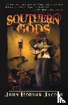 John Hornor Jacobs - Southern Gods