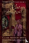 Smith, Clark Ashton - Smith, C: Vintage from Atlantis