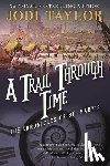 Taylor, Jodi - Taylor, J: Trail Through Time