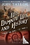 Taylor, Jodi - Lies, Damned Lies, and History: The Chronicles of St. Mary's Book Seven