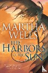 Martha Wells - The Harbors of the Sun