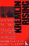 Baker, Peter - Kremlin Rising