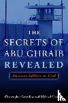Clemens, Michael, Graveline, Christopher - The Secrets of Abu Ghraib Revealed