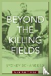 Schanberg, Sydney - Beyond the Killing Fields