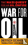 Eichholtz, Dietrich - War for Oil