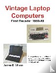 Wilson, James E - Vintage Laptop Computers
