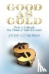 Shelton, Judy - Good as Gold: How to Unleash the Power of Sound Money
