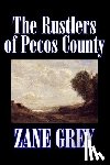 Grey, Zane - The Rustlers of Pecos County