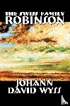 Wyss, Johann - The Swiss Family Robinson