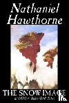 Hawthorne, Nathaniel - The Snow-Image and Other Twice-Told Tales