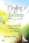 Boren, Minx - Healing Is a Journey: Find Your Own Path to Hope, Recovery, and Wellness