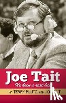 Pluto, Terry - Joe Tait: It's Been a Real Ball: Stories from a Hall-Of-Fame Sports Broadcasting Career