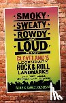 Olszewski, Mike - SMOKY SWEATY ROWDY & LOUD