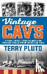 Pluto, Terry - Vintage Cavs: A Warm Look Back at the Cavaliers of the Cleveland Arena and Richfield Coliseum Years