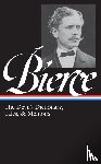 Bierce, Ambrose - Ambrose Bierce: The Devil's Dictionary, Tales, & Memoirs (LOA #219)