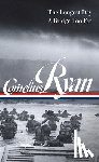 Cornelius Ryan, Rick Atkinson - Cornelius Ryan: The Longest Day (D-Day June 6, 1944), A Bridge Too Far (LOA #318)