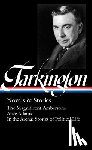 Tarkington, Booth - Booth Tarkington: Novels & Stories