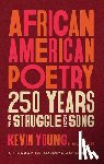 Young, Kevin - African American Poetry: : 250 Years of Struggle & Song