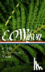 Wilson, Edward O., Quammen, David - E. O. Wilson: Biophilia, The Diversity of Life, Naturalist (LOA #340)