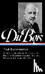 Du Bois, W.E.B., Foner, Eric, Gates, Henry Louis - W.E.B. Du Bois: Black Reconstruction (LOA #350)