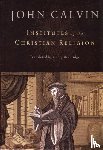 John Calvin - Institutes of the Christian Religion