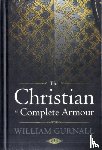 William Gurnall - The Christian in Complete Armour