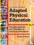 Block, Martin E., Bishop, Jason C., Davis, Ronald., Dixon-Ibarra, Alicia. - A Teacher's Guide to Adapted Physical Education