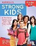 Carrizales-Engelmann, Dianna, Feuerborn, Laura L., Gueldner, Barbara A., Tran, Oanh K. - Merrell's Strong Kids™ - Grades 6-8