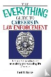 Bagley, Paul D - The Everything Guide to Careers in Law Enforcement