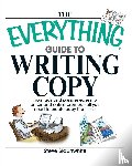 Slaunwhite, Steve - The Everything Guide to Writing Copy