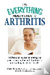 Eustice, Carol - The Everything Health Guide to Arthritis