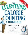 Conway, Paula, Wright, Brierley E - The Everything Calorie Counting Cookbook