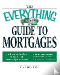 Holton, Lisa - The Everything Guide to Mortgages