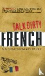 Munier, Alexis, Tichelli, Emmanuel - Talk Dirty French