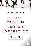 Falk, John H - Identity and the Museum Visitor Experience