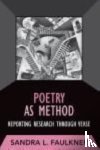 Faulkner, Sandra L - Poetry as Method