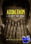  - Addiction - A Reference Encyclopedia