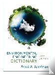 Spellman, Frank R. - Environmental Engineering Dictionary