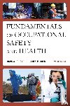 Friend, Mark A., Kohn, James P. - Fundamentals of Occupational Safety and Health