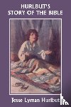 Hurlbut, Jesse Lyman - Hurlbut's Story of the Bible, Original Edition (Yesterday's Classics)